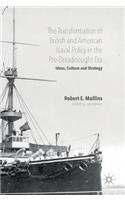 Transformation of British and American Naval Policy in the Pre-Dreadnought Era