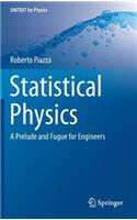 Statistical Physics: A Prelude and Fugue for Engineers(UNITEXT for Physics)