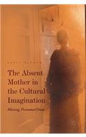 Absent Mother in the Cultural Imagination