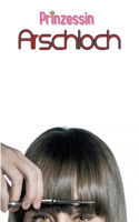 Prinzessin Arschloch