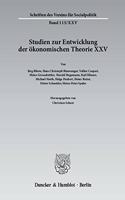 Die Deutschsprachige Wirtschaftswissenschaft in Den Ersten Jahrzehnten Nach 1945: Studien Zur Entwicklung Der Okonomischen Theorie XXV