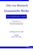 Otto Von Bismarck. Gesammelte Werke - Neue Friedrichsruher Ausgabe