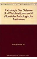 PATHOLOGIE DER GELENKE UND WEICHTEILTUM