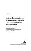 Unternehmensinternes Kostenmanagement in Energieversorgungsunternehmen