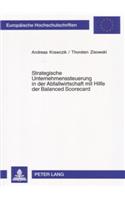Strategische Unternehmenssteuerung in Der Abfallwirtschaft Mit Hilfe Der Balanced Scorecard