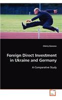 Foreign Direct Investment in Ukraine and Germany