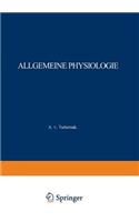 Allgemeine Physiologie: Eine Systematische Darstellung Der Grundlagen Sowie Der Allgemeinen Ergebnisse Und Probleme Der Lehre Vom Tierischen Und Pflanzlichen Leben