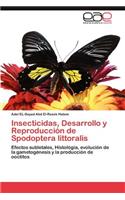 Insecticidas, Desarrollo y Reproduccion de Spodoptera Littoralis