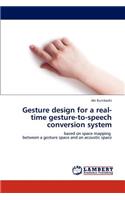 Gesture design for a real-time gesture-to-speech conversion system