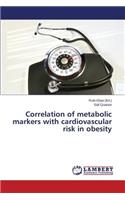 Correlation of metabolic markers with cardiovascular risk in obesity