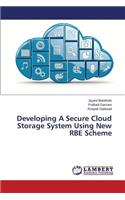 Developing A Secure Cloud Storage System Using New RBE Scheme