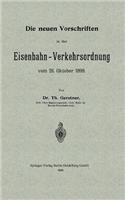 Die neuen Vorschriften in der Eisenbahn-Verkehrsordnung vom 26. Oktober 1899: (German)