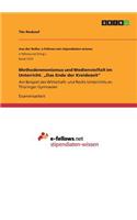 Methodenmonismus und Medienvielfalt im Unterricht. 