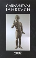 Carnuntum-Jahrbuch. Zeitschrift Fur Archaologie Und Kulturgeschichte Des Donauraumes