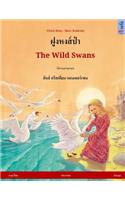 Foong Hong Paa - The Wild Swans. Bilingual children's book adapted from a fairy tale by Hans Christian Andersen (Thai - English)