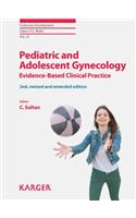 Pediatric and Adolescent Gynecology: Evidence-Based Clinical Practice