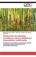 Selección de plantas acuáticas para establecer humedales artificiales