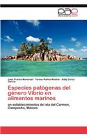 Especies patógenas del género Vibrio en alimentos marinos