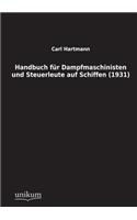 Handbuch Fur Dampfmaschinisten Und Steuerleute Auf Schiffen (1931)