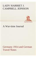 War-time Journal, Germany 1914 and German Travel Notes