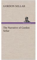 The Narrative of Gordon Sellar Who Emigrated to Canada in 1825