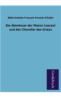 Die Abenteuer Der Manon Lescaut Und Des Chevalier Des Grieux