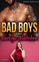 Bad Boys lieben kurvige Madchen. Roman