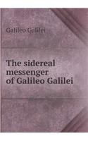 The sidereal messenger of Galileo Galilei