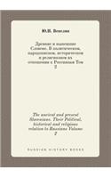 The ancient and present Slovenians. Their Political, historical and religious relation to Russians Volume 2