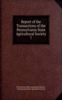 Report of the Transactions of the Pennsylvania State Agricultural Society