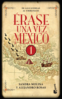 Érase Una Vez México 1: de Las Cavernas Al Virreinato / Once Upon a Time Mexico 1