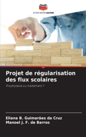 Projet de régularisation des flux scolaires