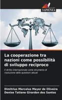 cooperazione tra nazioni come possibilità di sviluppo reciproco