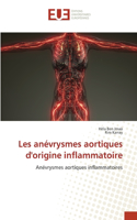 Les anévrysmes aortiques d'origine inflammatoire