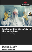Implementing biosafety in the workplace