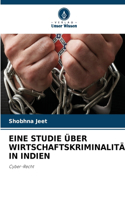 Eine Studie Über Wirtschaftskriminalität in Indien