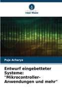 Entwurf eingebetteter Systeme: "Mikrocontroller-Anwendungen und mehr"