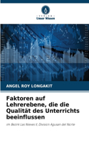 Faktoren auf Lehrerebene, die die Qualität des Unterrichts beeinflussen