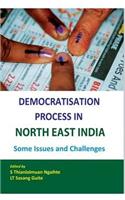 Democratisation Process in North East India