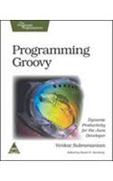 Programming Groovy Dynamic Productivity For The Java Developer