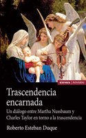 Trascendencia encarnada: Un dialogo entre Martha Nussbaum y Charles Taylor en torno a la trascendencia