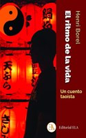 EL RITMO DE LA VIDA: UN CUENTO TAOISTA