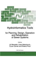 Hydroinformatics Tools for Planning, Design, Operation and Rehabilitation of Sewer Systems