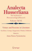 Virtues and Passions in Literature: Excellence, Courage, Engagements, Wisdom, Fulfilment