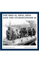Mkb42, Mp43, Mp44 and the Sturmgewehr 44