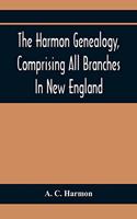 Harmon Genealogy, Comprising All Branches In New England