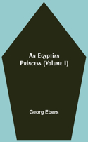 Egyptian Princess (Volume I)