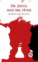 Dr. Jekyll and Mr. Hyde