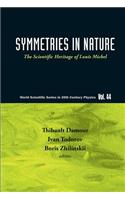 Symmetries in Nature: The Scientific Heritage of Louis Michel