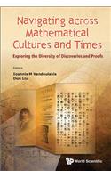 Navigating Across Mathematical Cultures and Times: Exploring the Diversity of Discoveries and Proofs